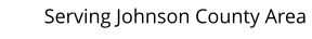 Serving Johnson County Area