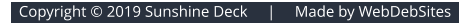 Copyright © 2019 Sunshine Deck     |     Made by WebDebSites